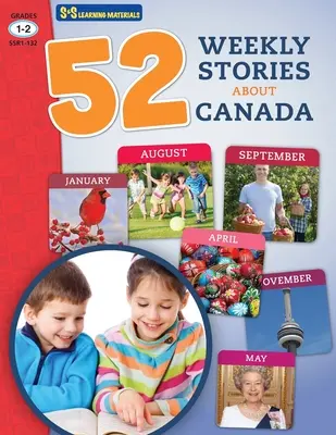 52 týždenných príbehov o Kanade pre 1. - 2. ročník - 52 Weekly Nonfiction Stories About Canada Grades 1-2