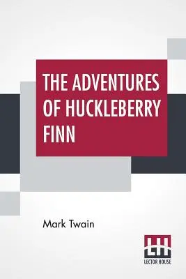 Dobrodružstvá Huckleberryho Finna: - The Adventures Of Huckleberry Finn:
