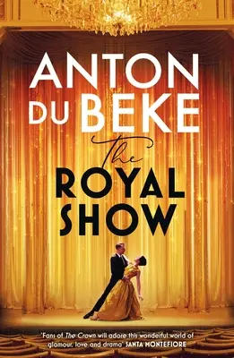 Kráľovská šou: Nový seriál od obľúbeného zabávača národa Antona Du Bekeho - The Royal Show: A Brand New Series from the Nation's Favourite Entertainer, Anton Du Beke