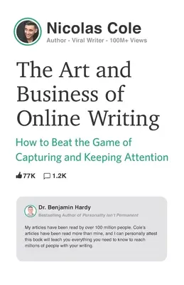 Umenie a podnikanie v online písaní: Ako poraziť hru na upútanie a udržanie pozornosti - The Art and Business of Online Writing: How to Beat the Game of Capturing and Keeping Attention
