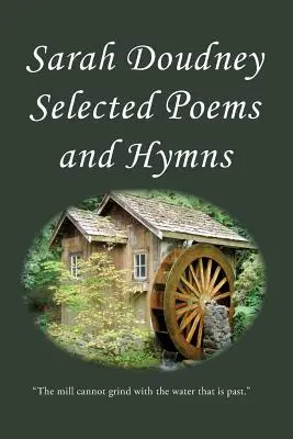 Sarah Doudneyová: Vybrané básne a hymny - Sarah Doudney: Selected Poems and Hymns