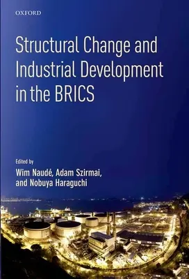 Štrukturálne zmeny a priemyselný rozvoj v krajinách Brics - Structural Change and Industrial Development in the Brics