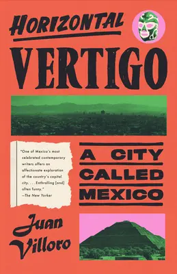 Horizontálne závrate: Mesto zvané Mexiko - Horizontal Vertigo: A City Called Mexico