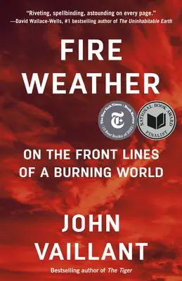 Ohnivé počasie: Na frontovej línii horiaceho sveta - Fire Weather: On the Front Lines of a Burning World
