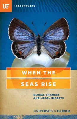 Keď sa zdvihnú moria: globálne zmeny a miestne vplyvy - When the Seas Rise: Global Changes and Local Impacts