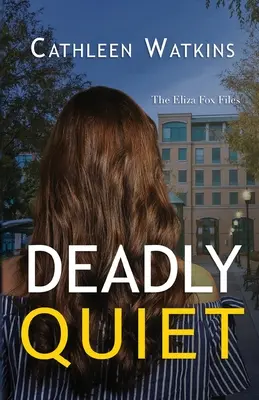 Smrteľne ticho: Akty Elizy Foxovej - Deadly Quiet: The Eliza Fox Files
