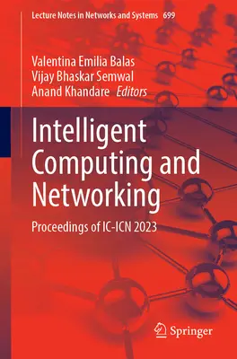 Inteligentná výpočtová technika a siete: Zborník IC-Icn 2023 - Intelligent Computing and Networking: Proceedings of IC-Icn 2023