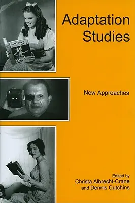 Adaptačné štúdie: Nové prístupy - Adaptation Studies: New Approaches