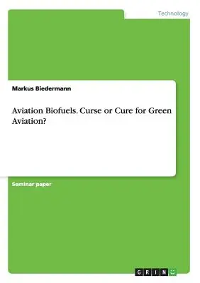 Letecké biopalivá. Prekliatie alebo liek pre ekologické letectvo? - Aviation Biofuels. Curse or Cure for Green Aviation?