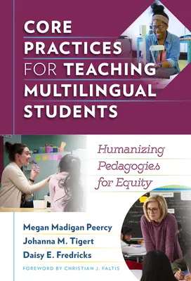 Základné postupy na vyučovanie viacjazyčných žiakov: Humanizačné pedagogické postupy pre rovnosť - Core Practices for Teaching Multilingual Students: Humanizing Pedagogies for Equity