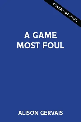 Hra, ktorá je najnebezpečnejšia - A Game Most Foul