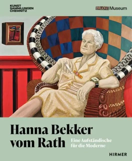 Hanna Bekker Vom Rath: Rebelka pre moderné umenie - Hanna Bekker Vom Rath: A Rebel for Modern Art
