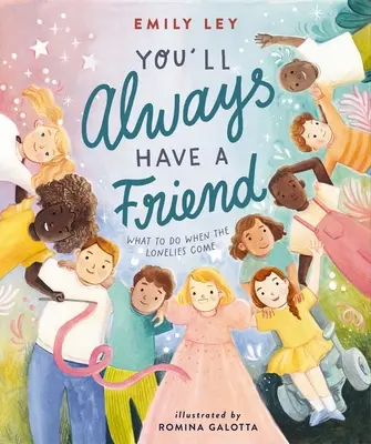 Vždy budeš mať priateľa: Čo robiť, keď prídu osamelí - You'll Always Have a Friend: What to Do When the Lonelies Come