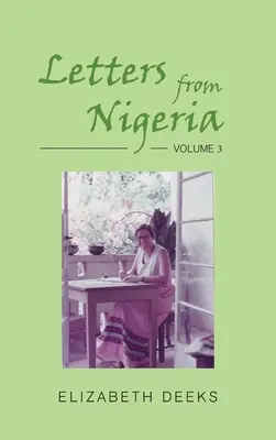 Listy z Nigérie: Diel 3: Listy z Nigérie - Letters from Nigeria: Volume 3
