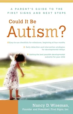 Môže to byť autizmus?: Príručka pre rodičov o prvých príznakoch a ďalších krokoch - Could It Be Autism?: A Parent's Guide to the First Signs and Next Steps
