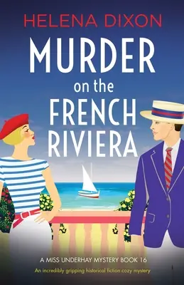 Vražda na Francúzskej riviére: Neuveriteľne napínavá historická záhada - Murder on the French Riviera: An incredibly gripping historical fiction cozy mystery