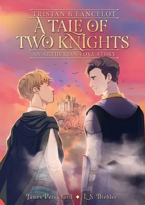 Tristan a Lancelot: Príbeh dvoch rytierov - Tristan and Lancelot: A Tale of Two Knights