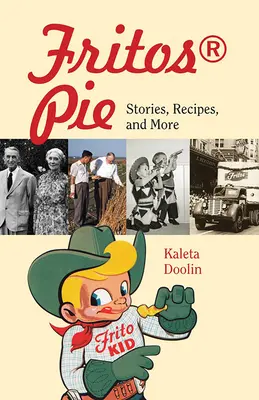 Fritos(r) Pie: Príbehy, recepty a iné. 24. zväzok - Fritos(r) Pie: Stories, Recipes, and More Volume 24