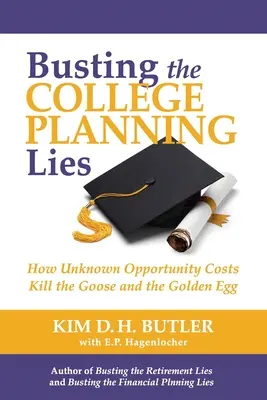 Rozbitie lží pri plánovaní štúdia na vysokej škole: Ako neznáme náklady príležitosti zabijú hus a zlaté vajce - Busting the College Planning Lies: How Unknown Opportunity Costs Kill the Goose and the Golden Egg