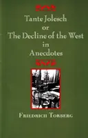 Tante Jolesch alebo úpadok Západu v anekdotách - Tante Jolesch or the Decline of the West in Anecdotes