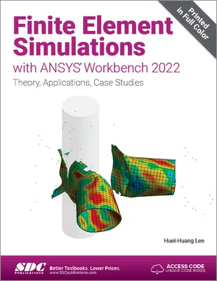 Simulácie metódou konečných prvkov s programom ANSYS Workbench 2022 - Finite Element Simulations with ANSYS Workbench 2022