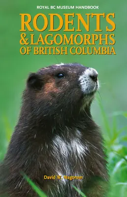 Hlodavce a lagomorfy Britskej Kolumbie - Rodents and Lagomorphs of British Columbia