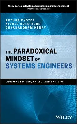 Paradoxné myslenie systémových inžinierov - Neobyčajné myslenie, zručnosti a kariéra - Paradoxical Mindset of Systems Engineers - Uncommon Minds, Skills, and Careers