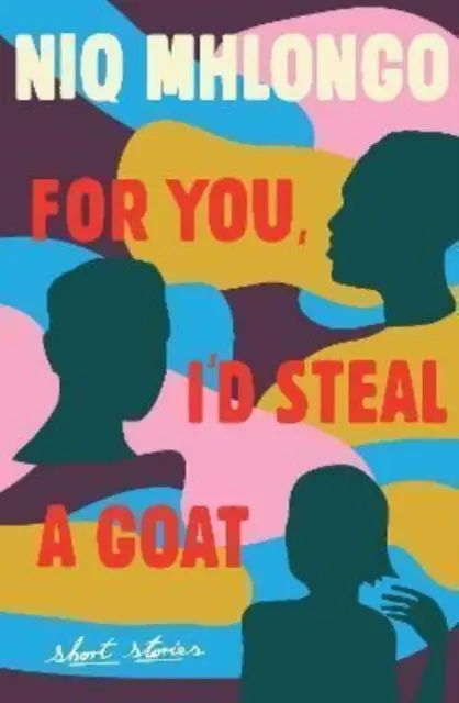 Pre teba by som ukradol kozu - For You, I'd Steal a Goat