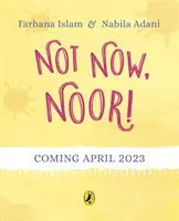 Teraz nie, Noor! - Not Now, Noor!