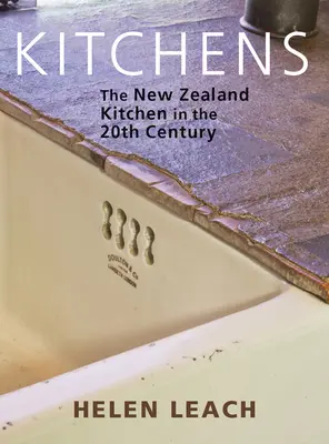 Kuchyne: Kuchyňa na Novom Zélande v 20. storočí - Kitchens: The New Zealand Kitchen in the 20th Century