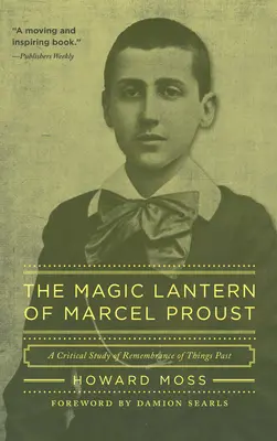 Magická lampa Marcela Prousta: Kritická štúdia Spomienky na veci minulé - The Magic Lantern of Marcel Proust: A Critical Study of Remembrance of Things Past