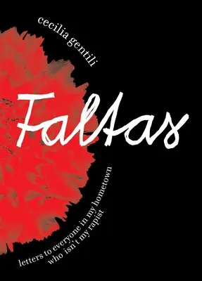 Faltas: Listy každému, kto nie je násilníkom v mojom rodnom meste - Faltas: Letters to Everyone in My Hometown Who Isn't My Rapist