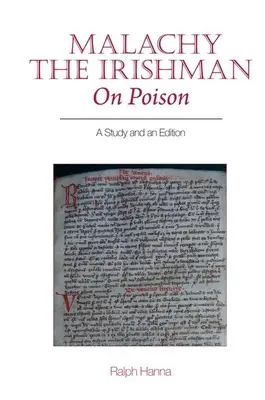 Malachy, Ír, o jede: Vydanie a štúdia - Malachy the Irishman, on Poison: A Study and an Edition