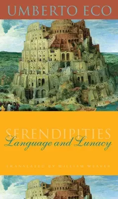 Serendipities: Jazyk a šialenstvo - Serendipities: Language & Lunacy