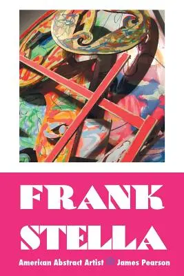 Frank Stella: Americký abstraktný umelec - Frank Stella: American Abstract Artist