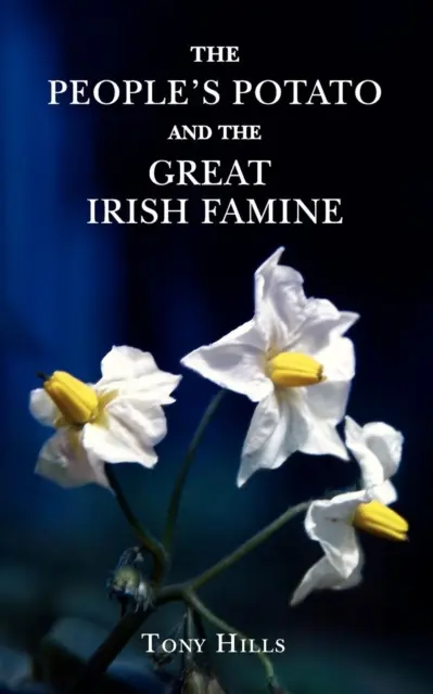 Ľudové zemiaky a veľký írsky hladomor - People's Potato and the Great Irish Famine