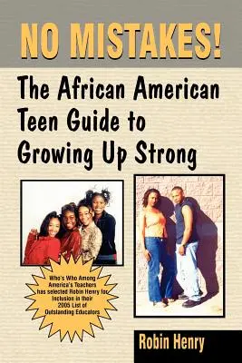 Žiadne chyby: Sprievodca afroamerických tínedžerov, ako vyrásť silným - No Mistakes: The African American Teen Guide to Growing Up Strong