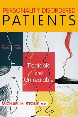 Pacienti s poruchami osobnosti: Liečiteľné a neliečiteľné - Personality-Disordered Patients: Treatable and Untreatable