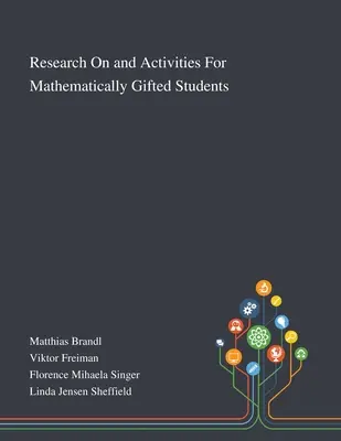 Výskum a aktivity pre matematicky nadaných žiakov - Research On and Activities For Mathematically Gifted Students