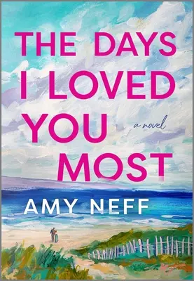Dni, keď som ťa najviac miloval - The Days I Loved You Most