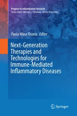 Terapie a technológie novej generácie pre imunitne podmienené zápalové ochorenia - Next-Generation Therapies and Technologies for Immune-Mediated Inflammatory Diseases