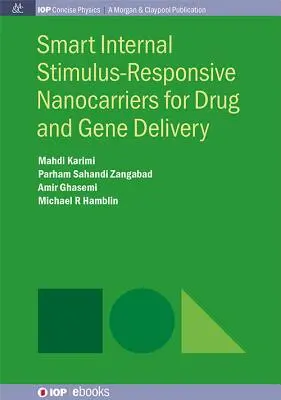 Inteligentné nano-nosiče reagujúce na vnútorné podnety na dodávanie liečiv a génov - Smart Internal Stimulus-Responsive Nanocarriers for Drug and Gene Delivery