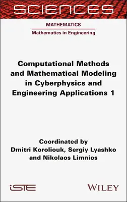 Výpočtové metódy a matematické modelovanie v kyberfyzike a technických aplikáciách 1 - Computational Methods and Mathematical Modeling in Cyberphysics and Engineering Applications 1