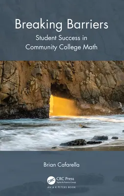 Prelomenie bariér: Úspech študentov v matematike na komunitnej vysokej škole - Breaking Barriers: Student Success in Community College Mathematics