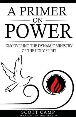 Základná kniha o moci: Objavovanie dynamickej služby Ducha Svätého - A Primer on Power: Discovering the Dynamic Ministry of the Holy Spirit