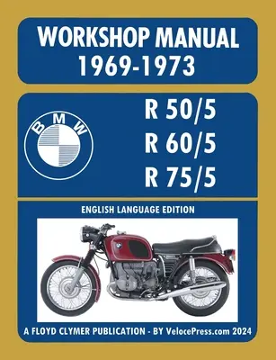 BMW Motocykle 1969-1973 R50/5 R60/5 R75/5 Dielenská príručka - BMW Motorcycles 1969-1973 R50/5 R60/5 R75/5 Workshop Manual