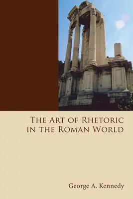 Rétorické umenie v rímskom svete - The Art of Rhetoric in the Roman World