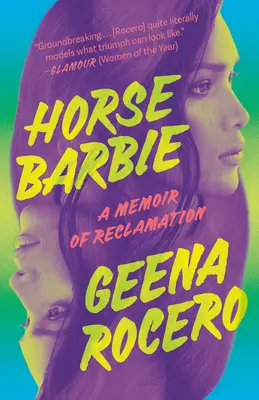 Horse Barbie: Spomienky na rekultiváciu - Horse Barbie: A Memoir of Reclamation
