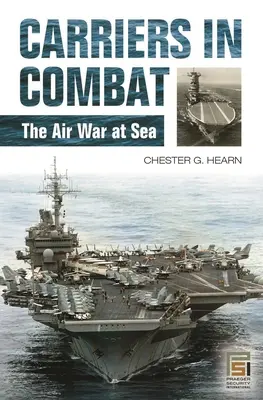 Nosiče v boji: Vzdušná vojna na mori - Carriers in Combat: The Air War at Sea