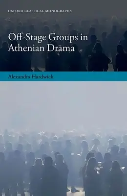 Mimostupňové skupiny v aténskej dráme - Off-Stage Groups in Athenian Drama